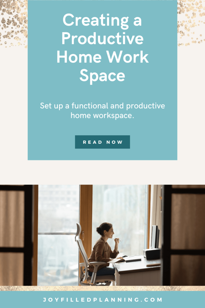 Creating a productive home work space: set up a functional and productive home workspace